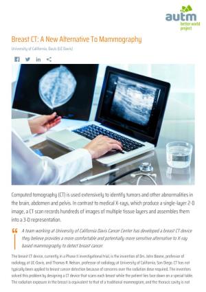 Breast CT: a New Alternative to Mammography University of California, Davis (UC Davis)
