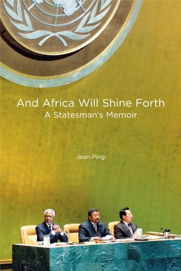 And Africa Will Shine Forth a Statesman’S Memoir