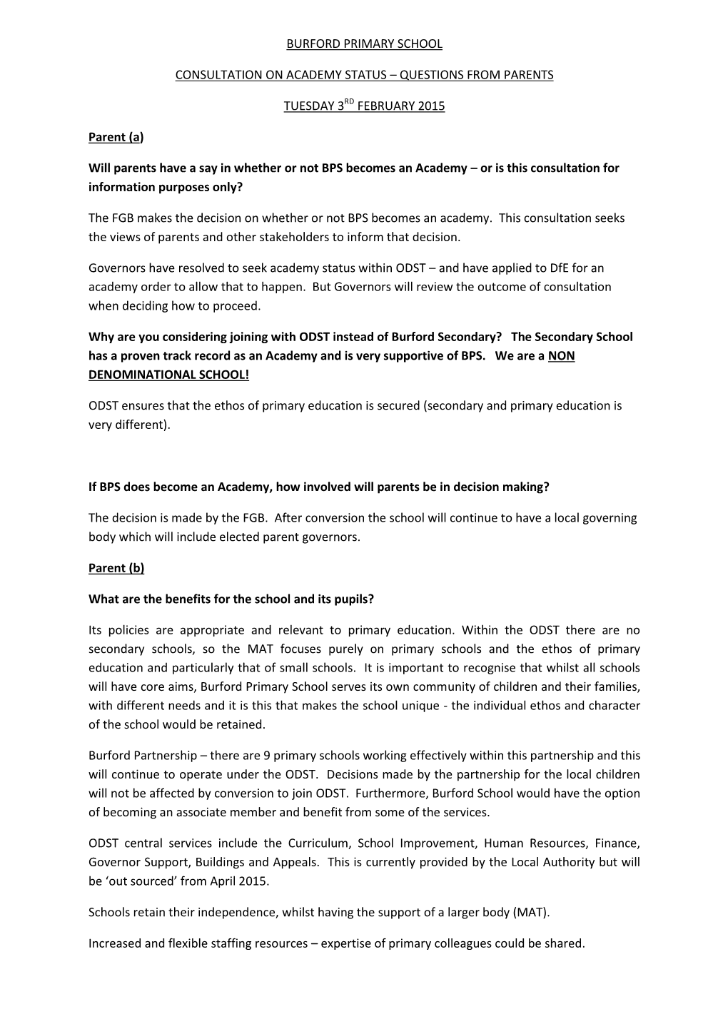 BURFORD PRIMARY SCHOOL CONSULTATION on ACADEMY STATUS – QUESTIONS from PARENTS TUESDAY 3RD FEBRUARY 2015 Parent (A) Will Paren
