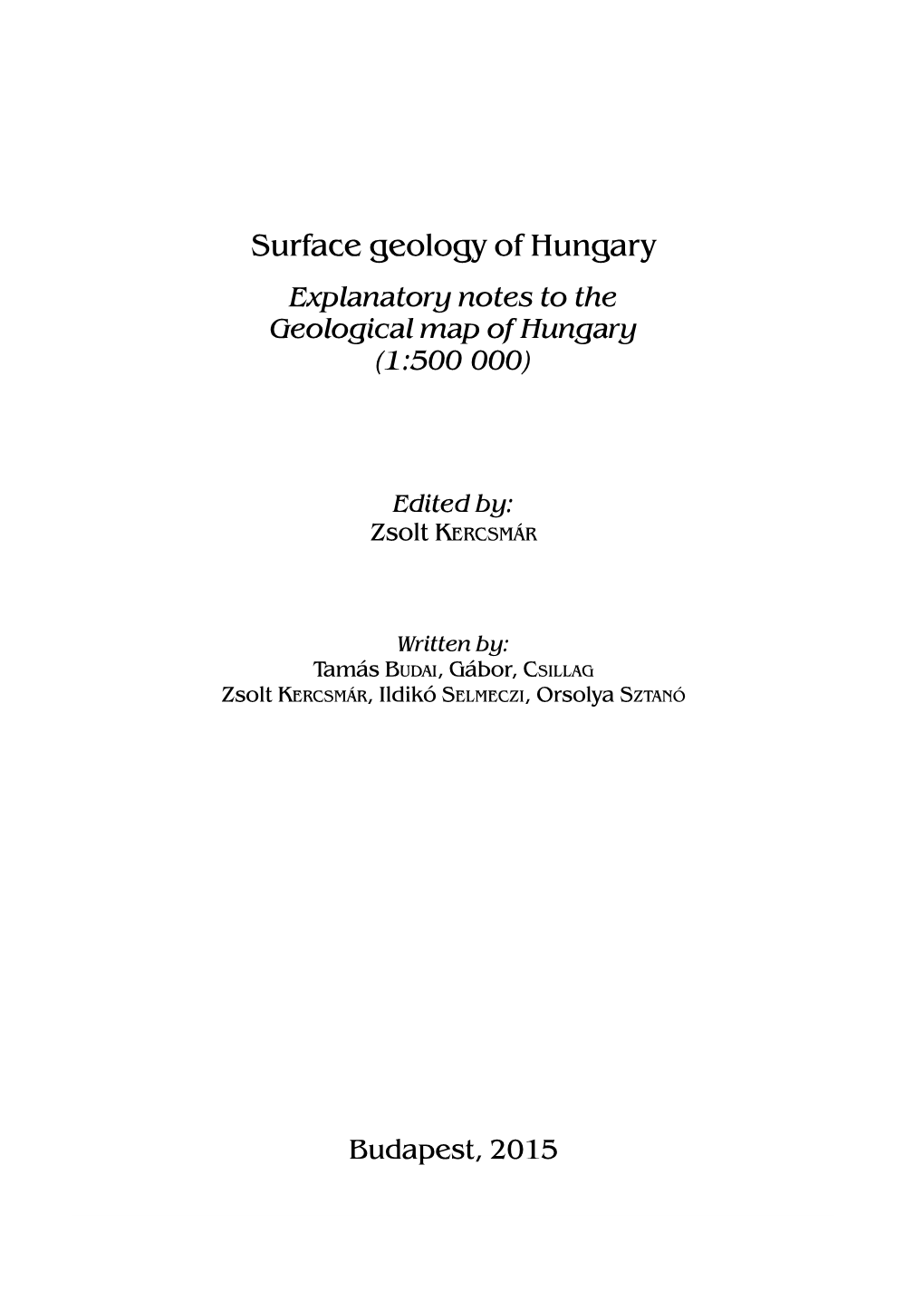 Surface Geology of Hungary Explanatory Notes to the Geological Map of Hungary (1:500 000)