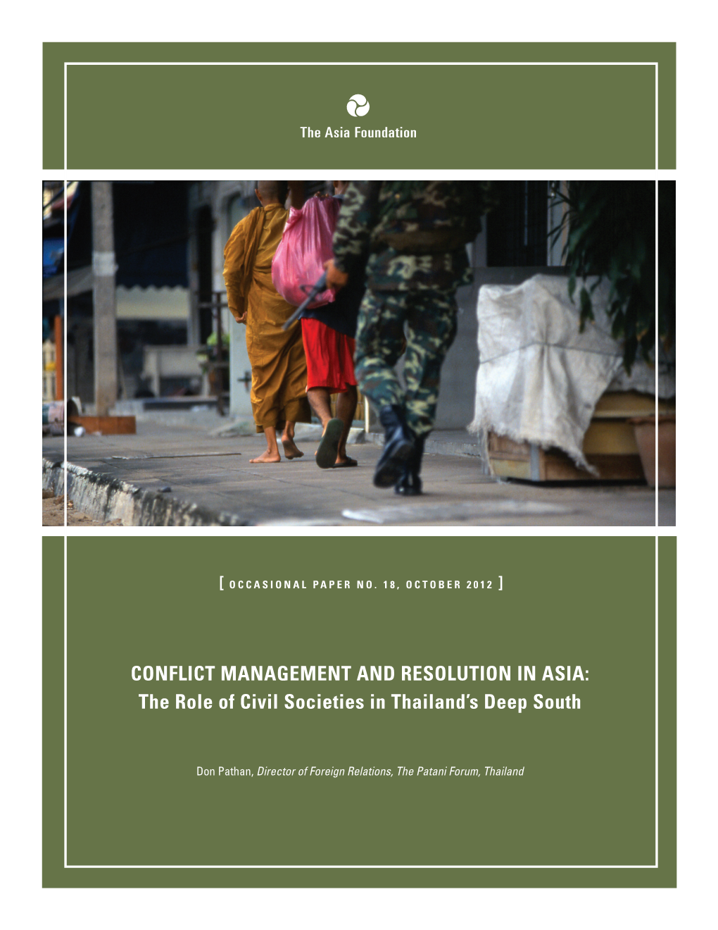 CONFLICT MANAGEMENT and RESOLUTION in ASIA: the Role of Civil Societies in Thailand's Deep South