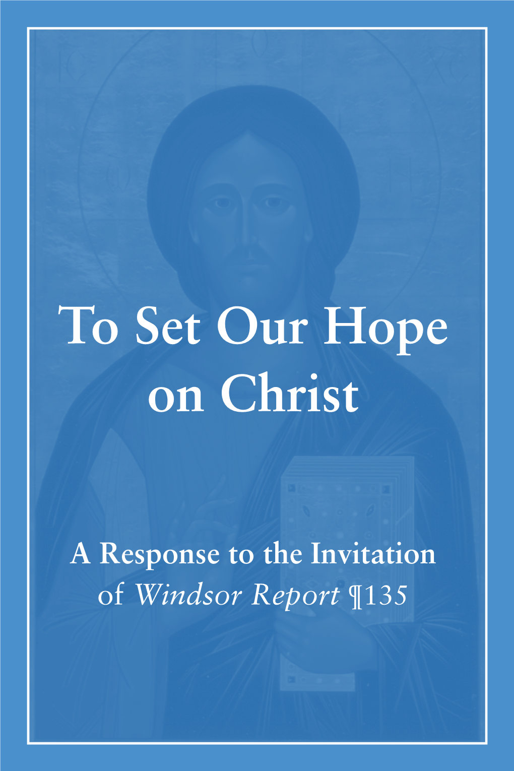 To Set Our Hope on Christ