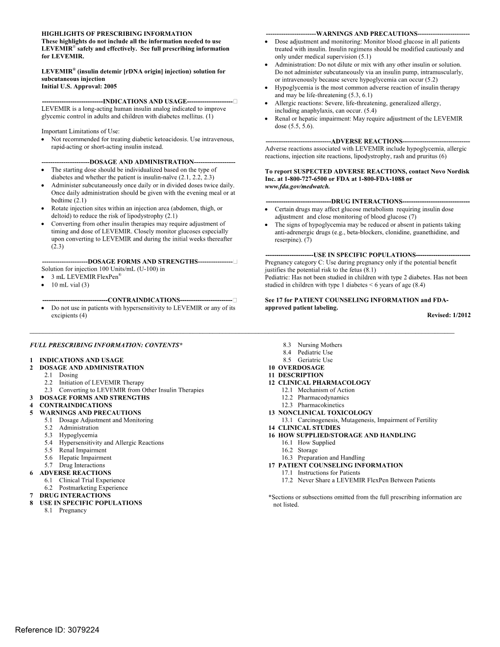 LEVEMIR (Insulin Detemir [Rdna Origin] Injection) Is a Sterile Solution of Insulin Detemir for Use As a Subcutaneous Injection