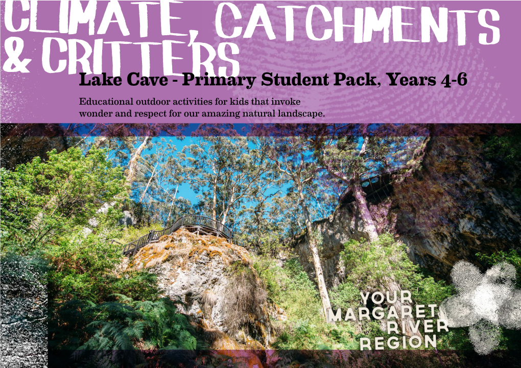 Lake Cave - Primary Student Pack, Years 4-6 Educational Outdoor Activities for Kids That Invoke Wonder and Respect for Our Amazing Natural Landscape