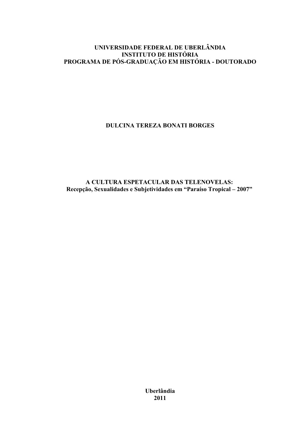 Universidade Federal De Uberlândia Instituto De História Programa De Pós-Graduação Em História - Doutorado