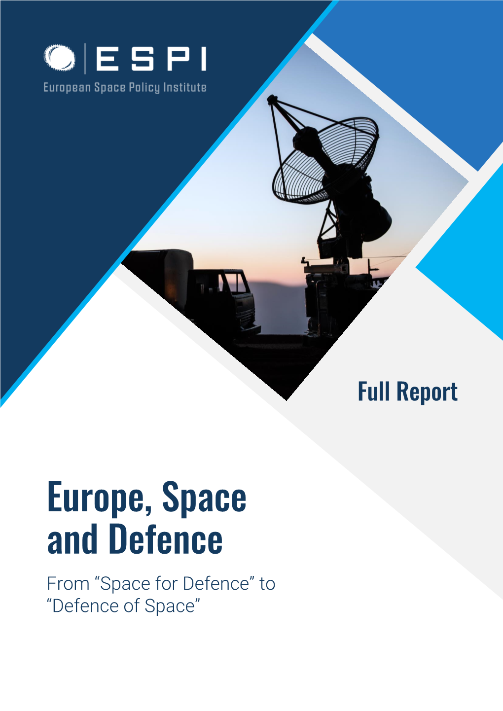 Europe, Space and Defence from “Space for Defence” to “Defence of Space”