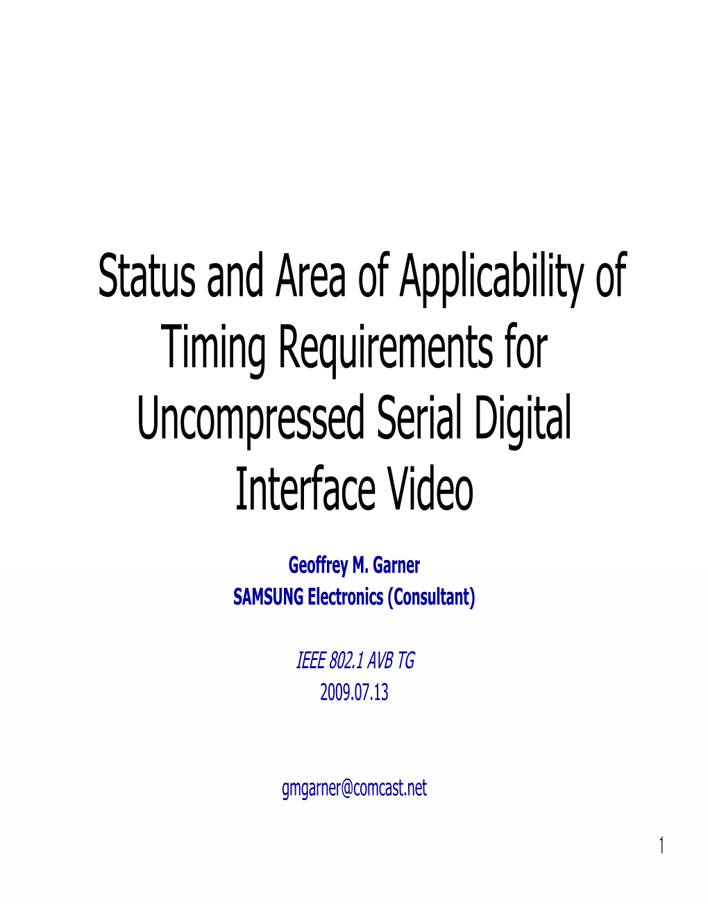 Status and Area of Applicability of Timing Requirements for Uncompressed Serial Digital Interface Video