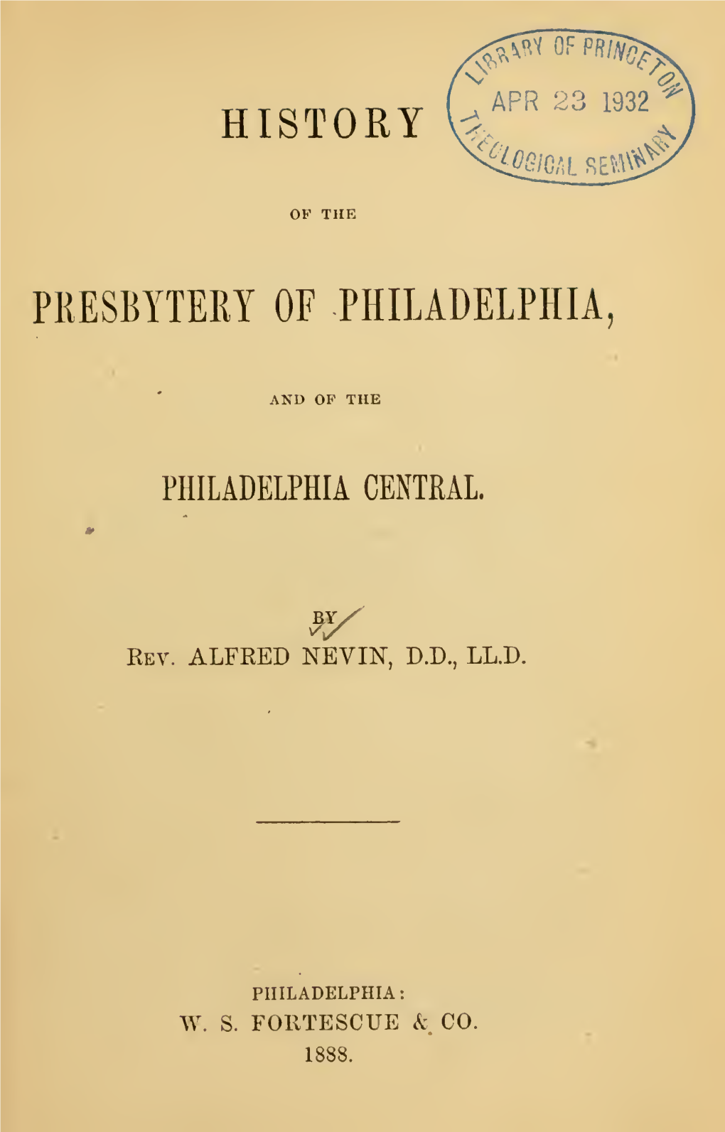 History of the Presbytery of Philadelphia, and of The