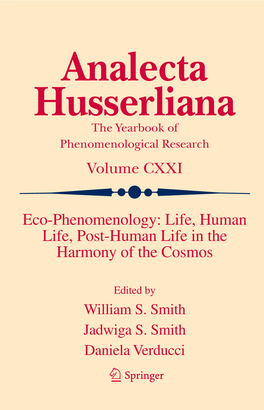 Eco-Phenomenology: Life, Human Life, Post-Human Life in the Harmony of the Cosmos