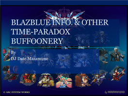 Blazblue Info. & Other Time-Paradox Buffoonery