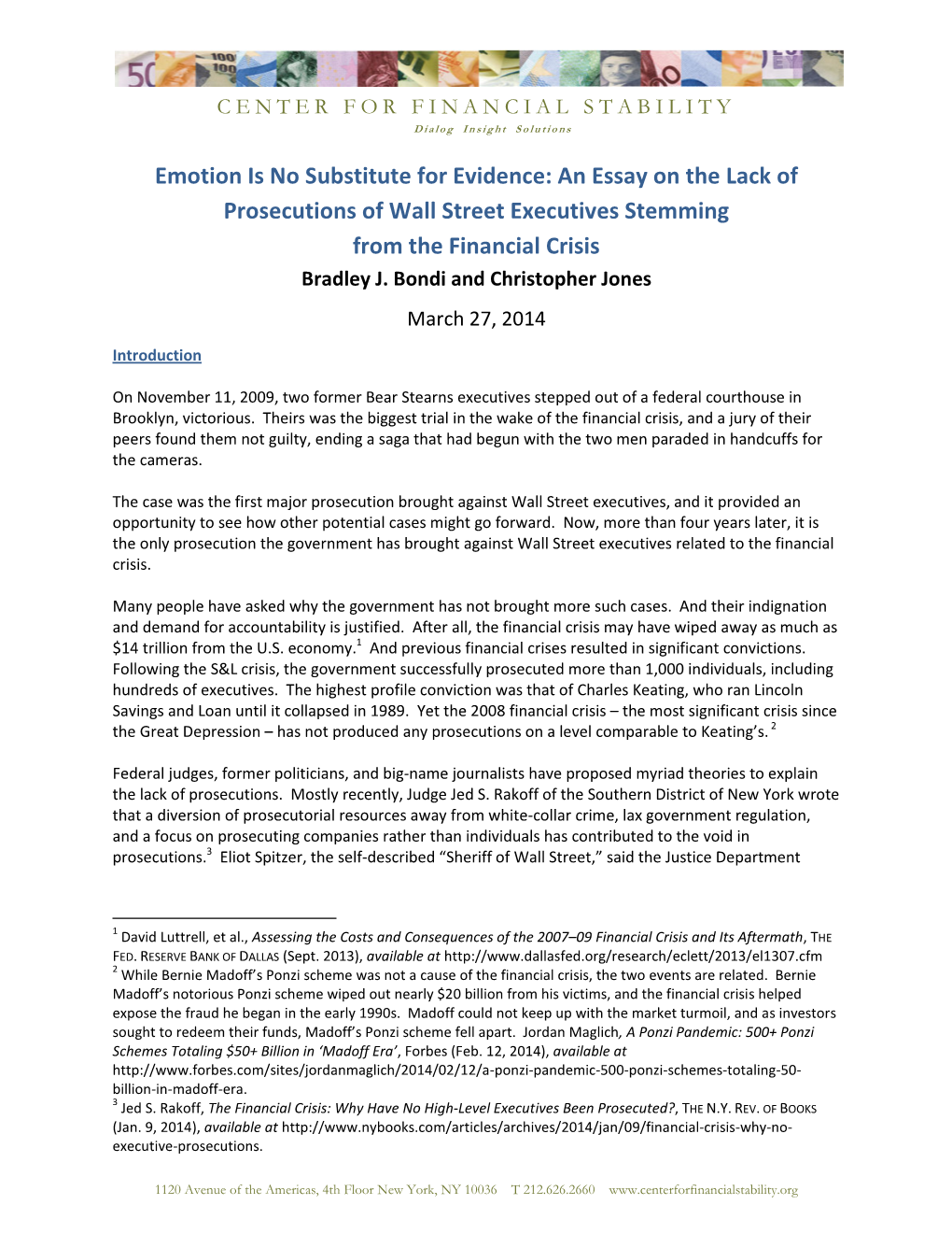 Emotion Is No Substitute for Evidence: an Essay on the Lack of Prosecutions of Wall Street Executives Stemming from the Financial Crisis Bradley J