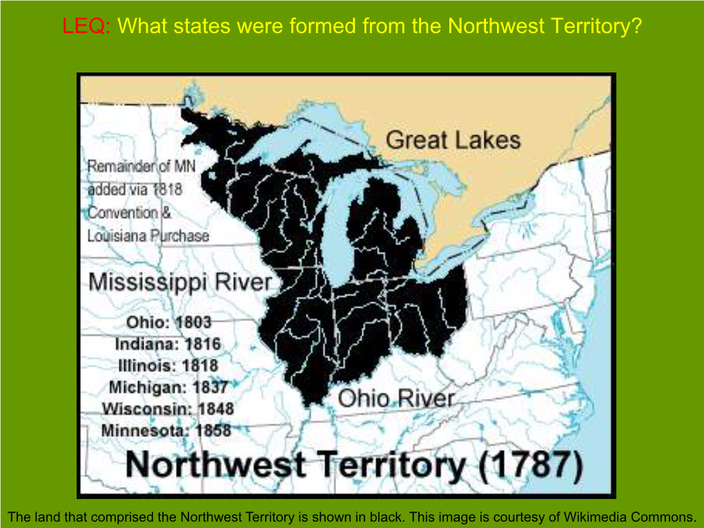 LEQ: What States Were Formed from the Northwest Territory?