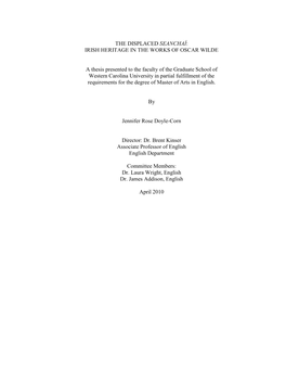 THE DISPLACED SEANCHAÍ: IRISH HERITAGE in the WORKS of OSCAR WILDE a Thesis Presented to the Faculty of the Graduate School Of