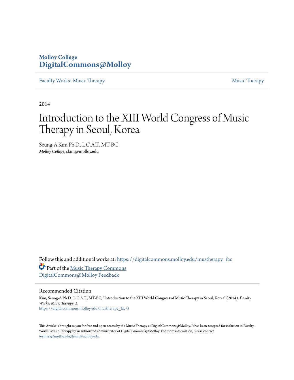 Introduction to the XIII World Congress of Music Therapy in Seoul, Korea Seung-A Kim Ph.D., L.C.A.T., MT-BC Molloy College, Skim@Molloy.Edu