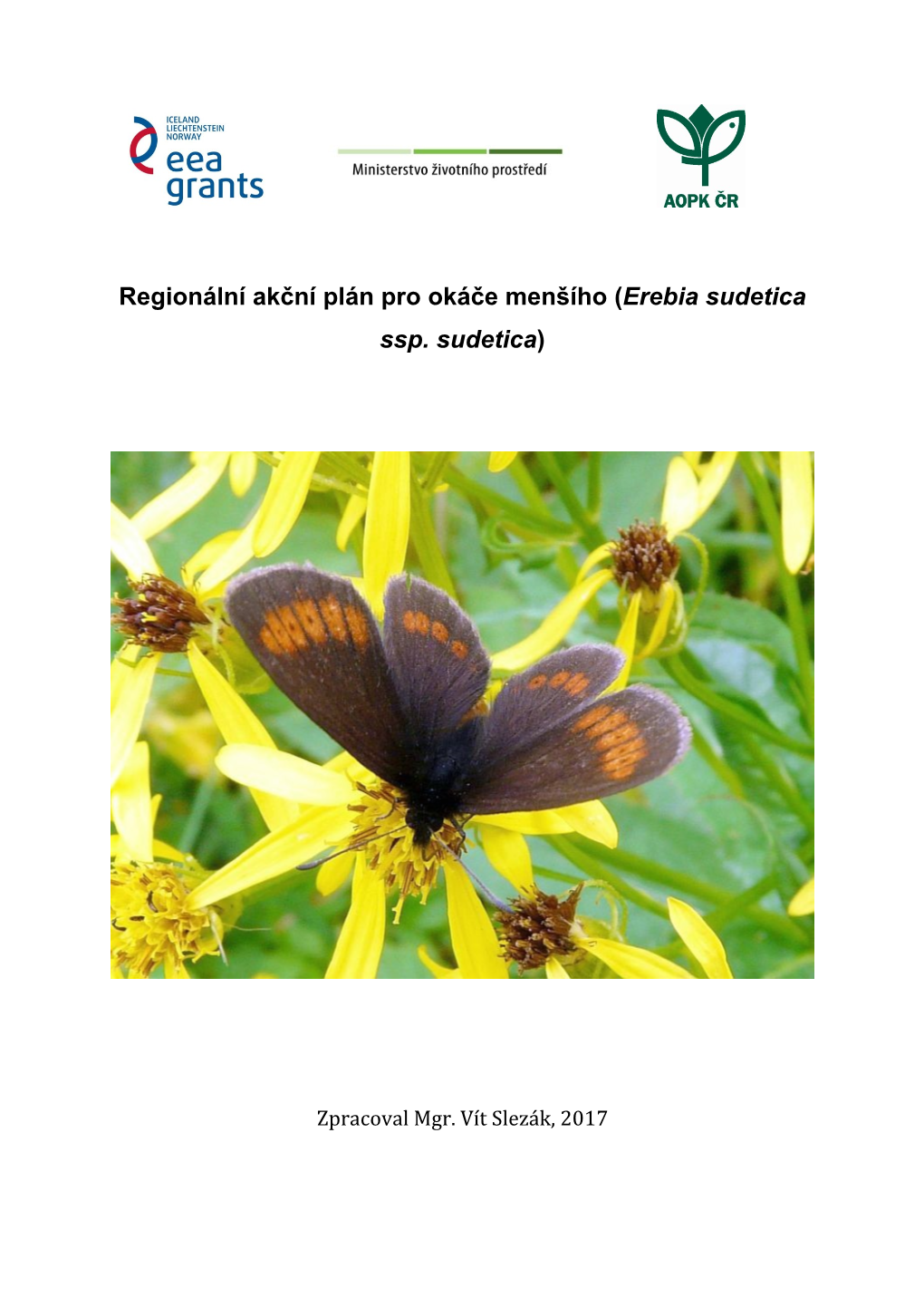 Regionální Akční Plán Pro Okáče Menšího (Erebia Sudetica Ssp. Sudetica)