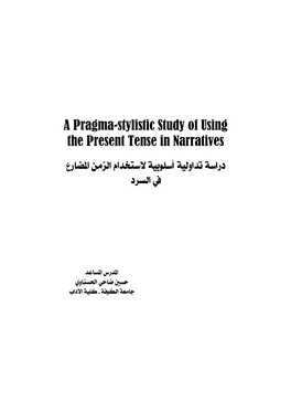 A Pragma-Stylistic Study of Using the Present Tense in Narratives
