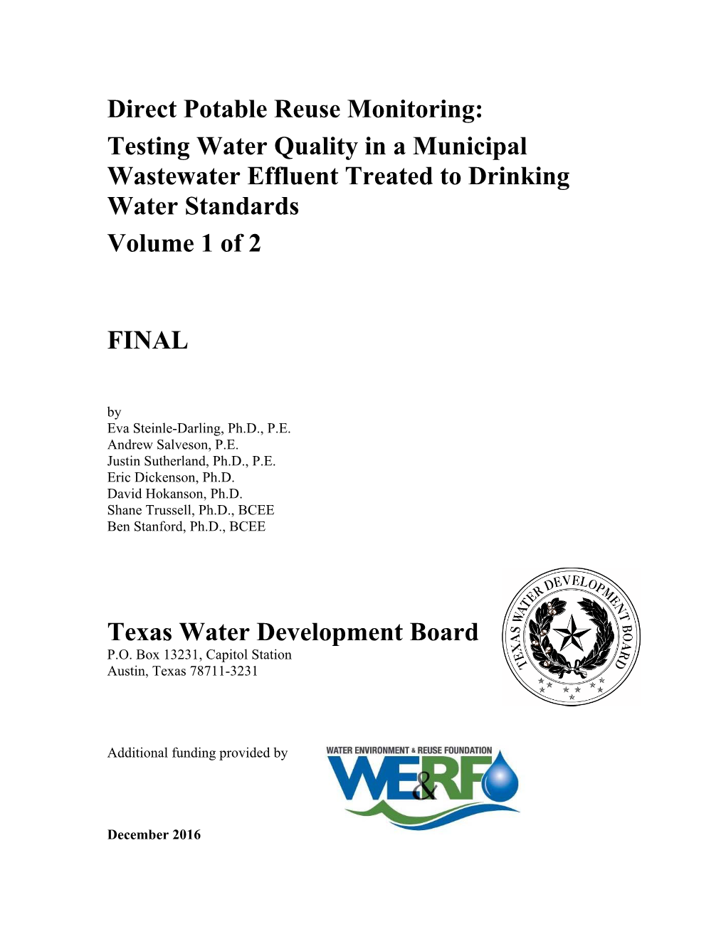 Direct Potable Reuse Monitoring: Testing Water Quality in a Municipal Wastewater Effluent Treated to Drinking Water Standards Volume 1 of 2