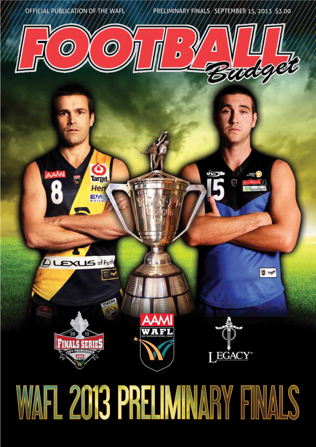 Official Publication of the Wafl Preliminary Finals September 15, 2013 $3.00