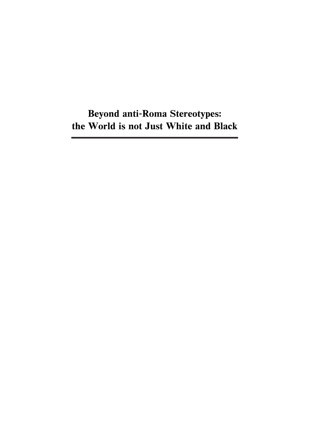 Beyond Anti-Roma Stereotypes: the World Is Not Just White and Black