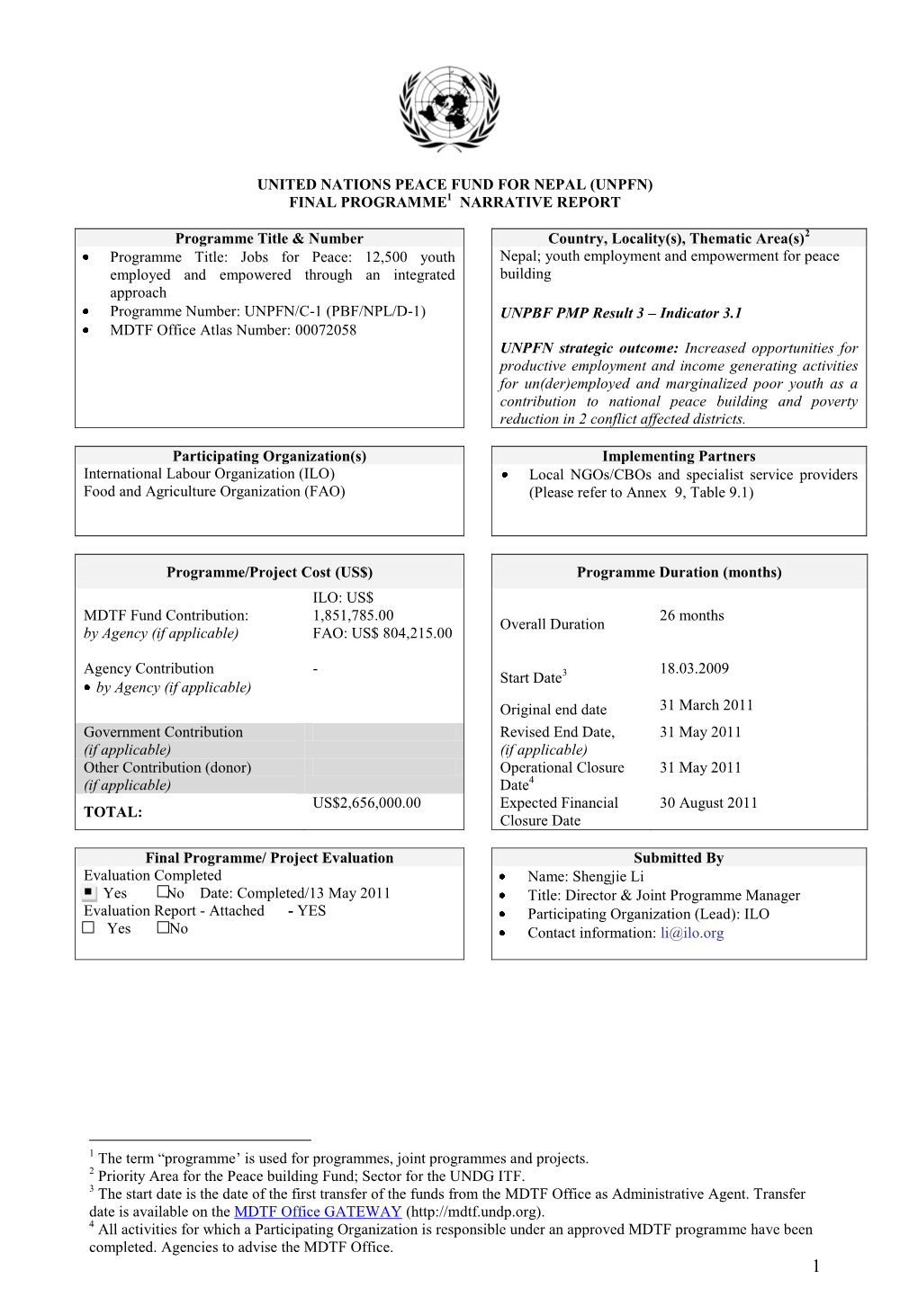 United Nations Peace Fund for Nepal (Unpfn) Final Programme1 Narrative Report