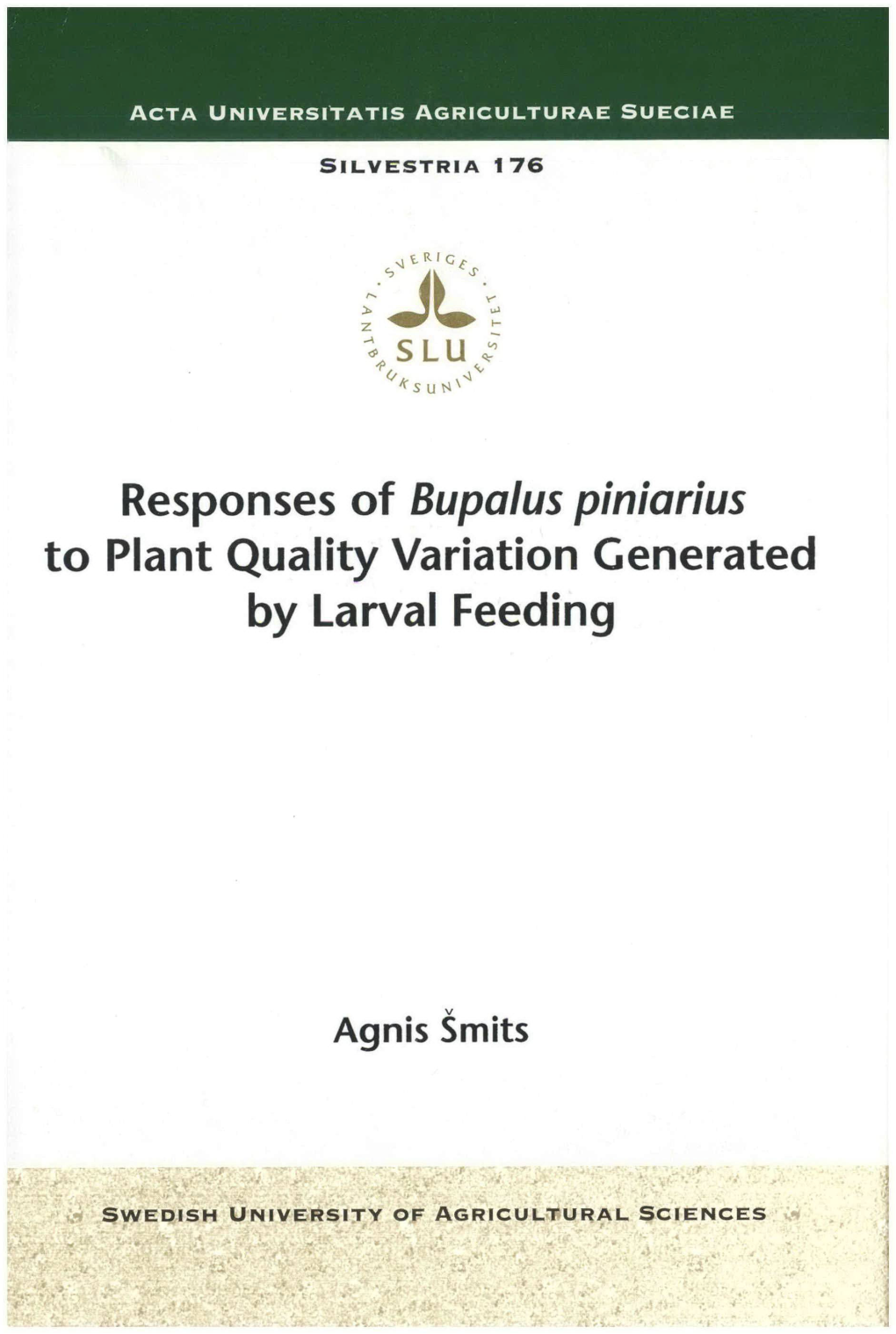 Responses of Bupalus Piniarius to Plant Quality Variation Generated by Larval Feeding