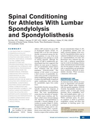 Spinal Conditioning for Athletes with Lumbar Spondylolysis and Spondylolisthesis Erin Nau, ATC,1 William J