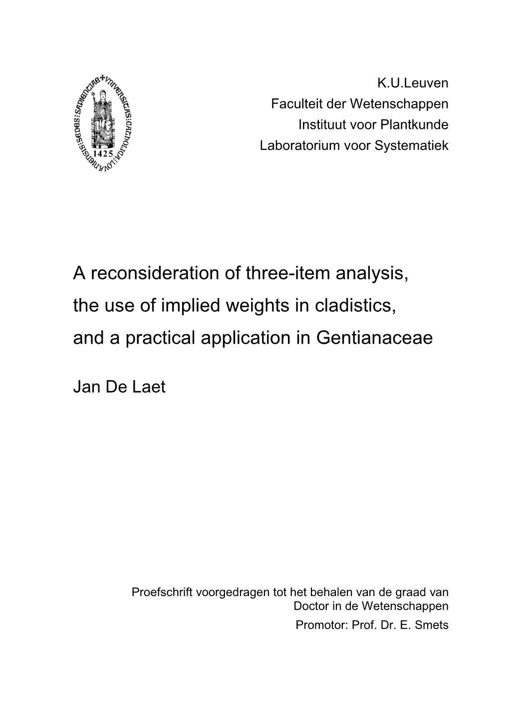 A Reconsideration of Three-Item Analysis, the Use of Implied Weights in Cladistics, and a Practical Application in Gentianaceae