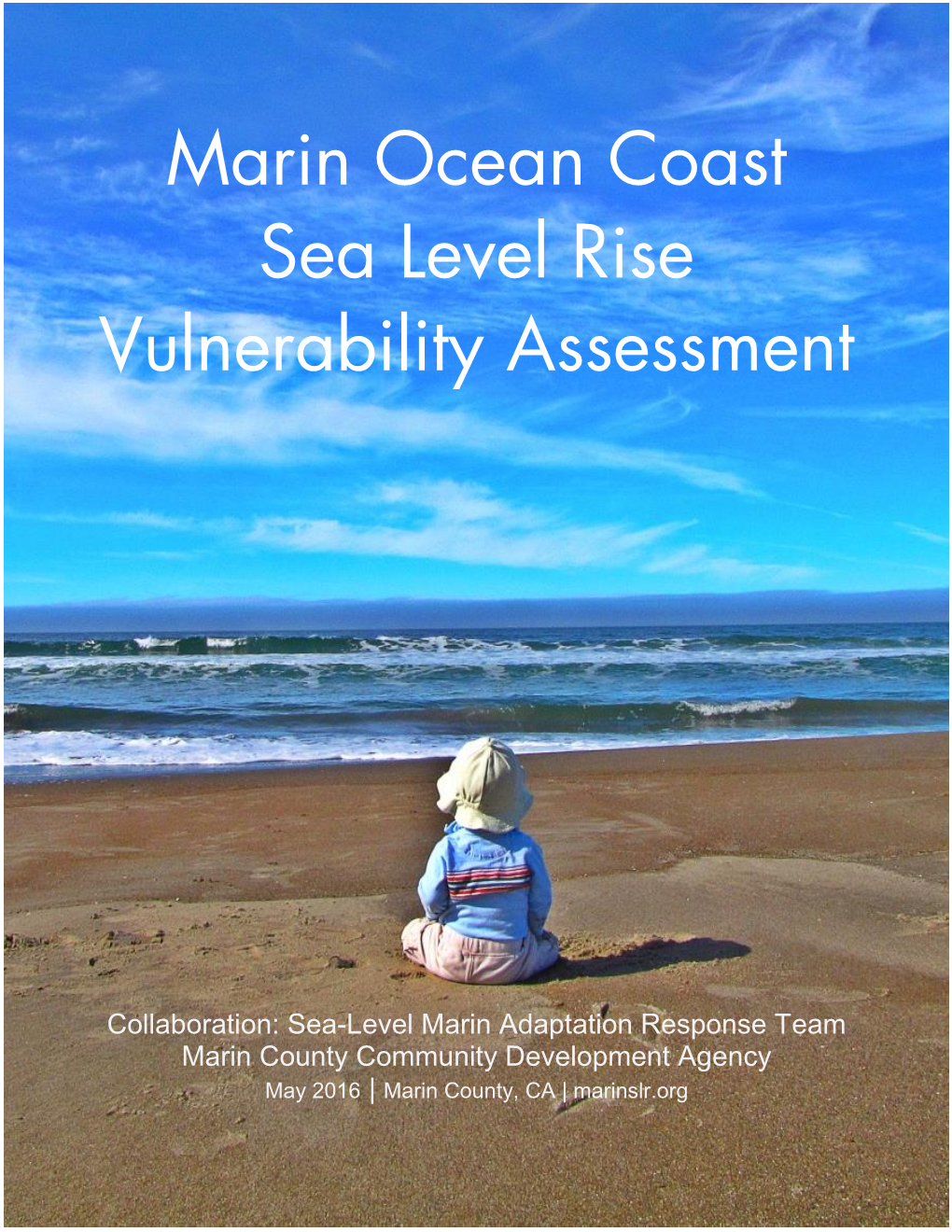 Sea-Level Marin Adaptation Response Team Marin County Community Development Agency May 2016 | Marin County, CA | Marinslr.Org