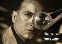 Fritz Lang O TEMPO DO CINEMA Fritz Lang O TEMPO DO CINEMA