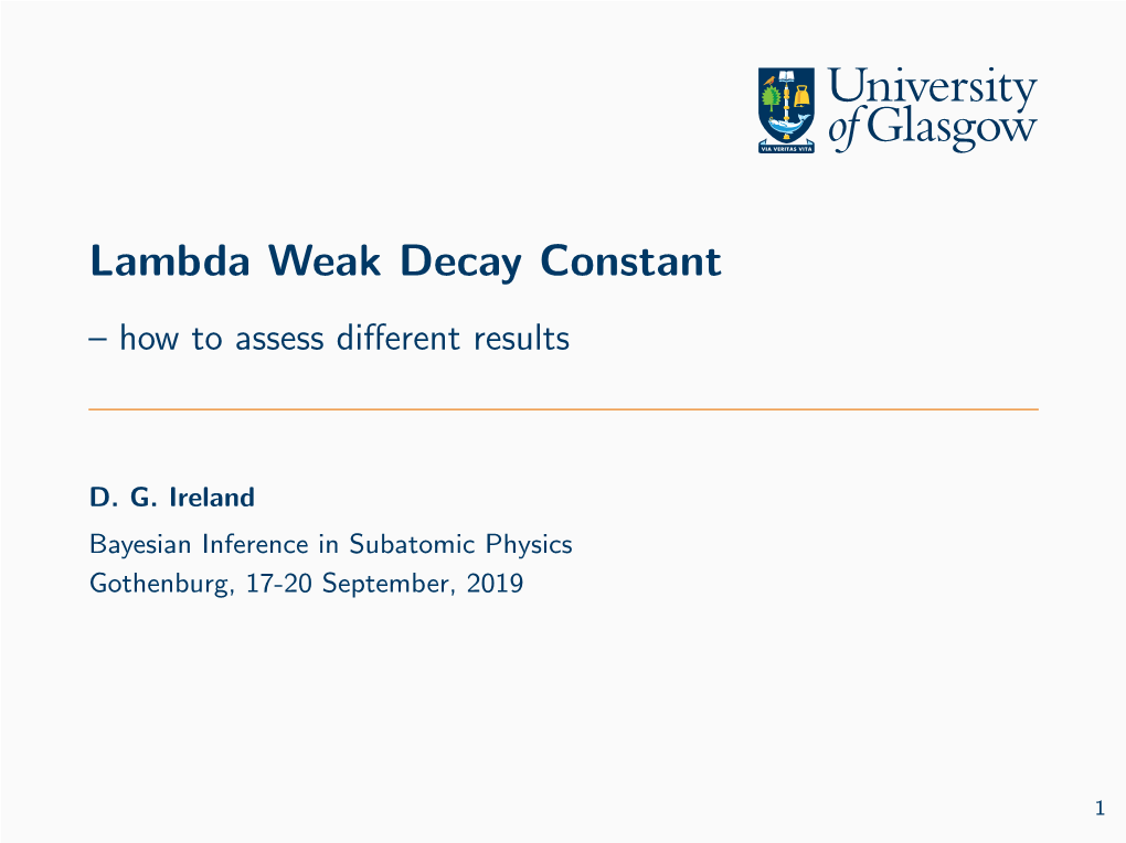 Lambda Weak Decay Constant – How to Assess Diﬀerent Results