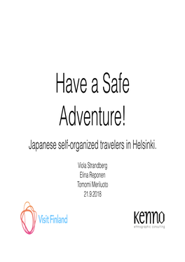 Have a Safe Adventure! Japanese Self-Organized Travelers in Helsinki