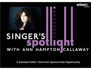 A National Public Television Sponsorship Opportunity Singers Spotlight