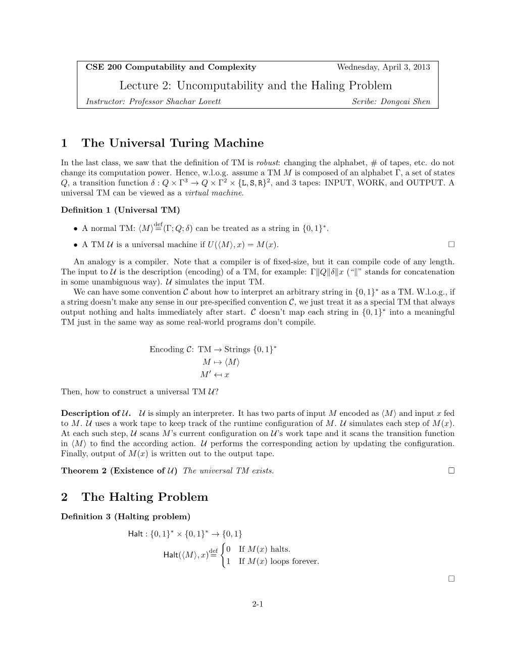 Uncomputability and the Haling Problem 1 the Universal Turing