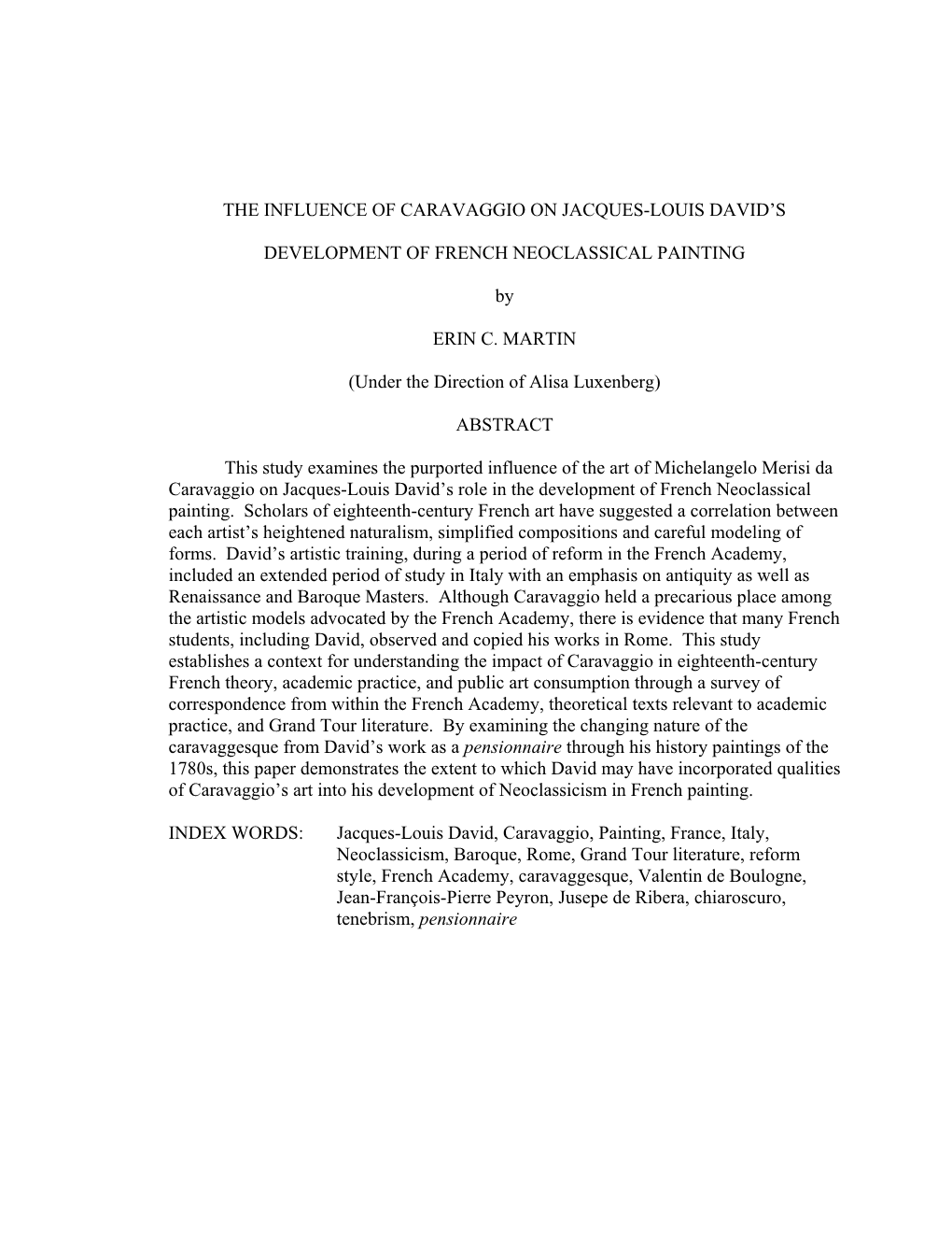 THE INFLUENCE of CARAVAGGIO on JACQUES-LOUIS DAVID's DEVELOPMENT of FRENCH NEOCLASSICAL PAINTING by ERIN C. MARTIN (Under