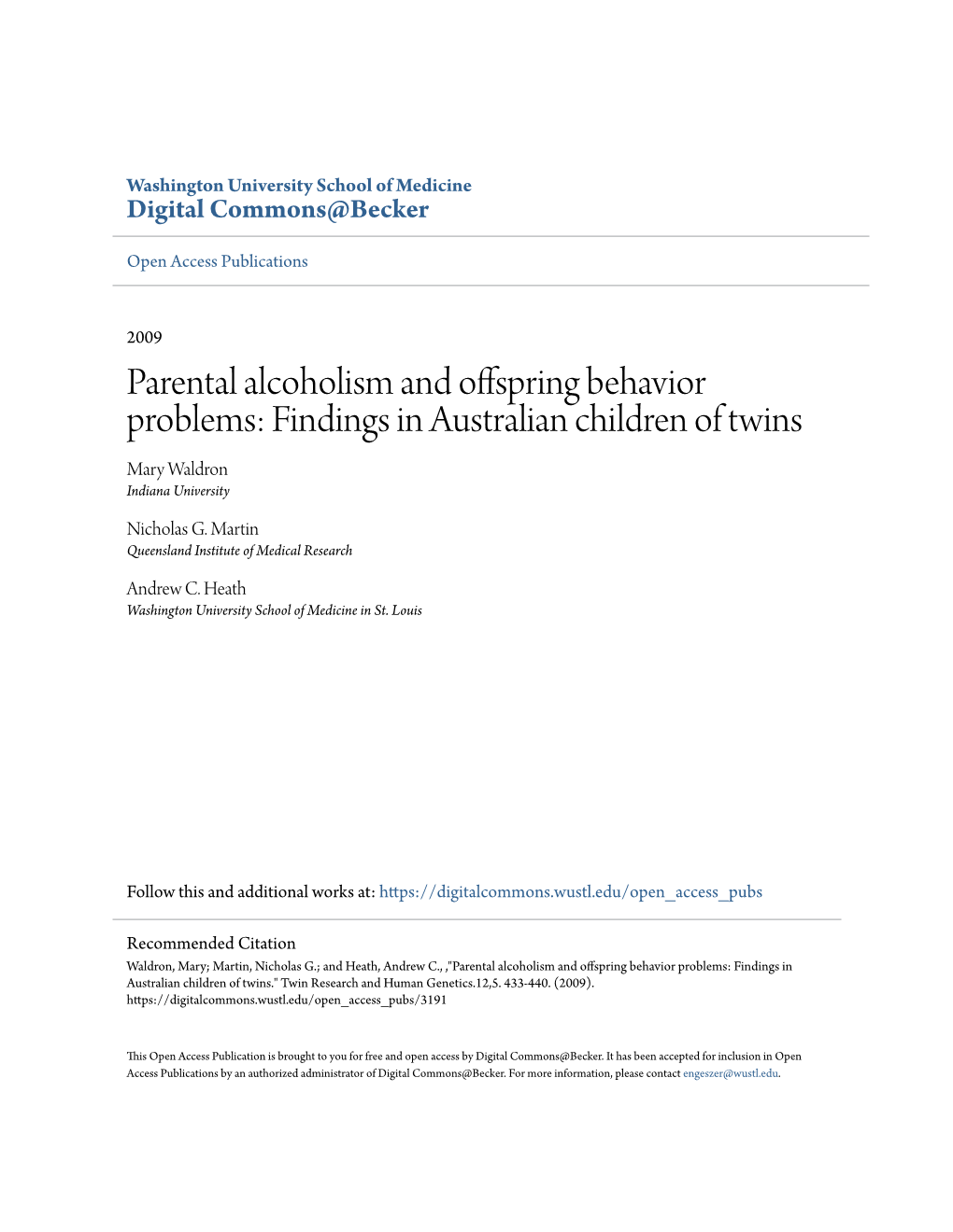 Parental Alcoholism and Offspring Behavior Problems: Findings in Australian Children of Twins Mary Waldron Indiana University