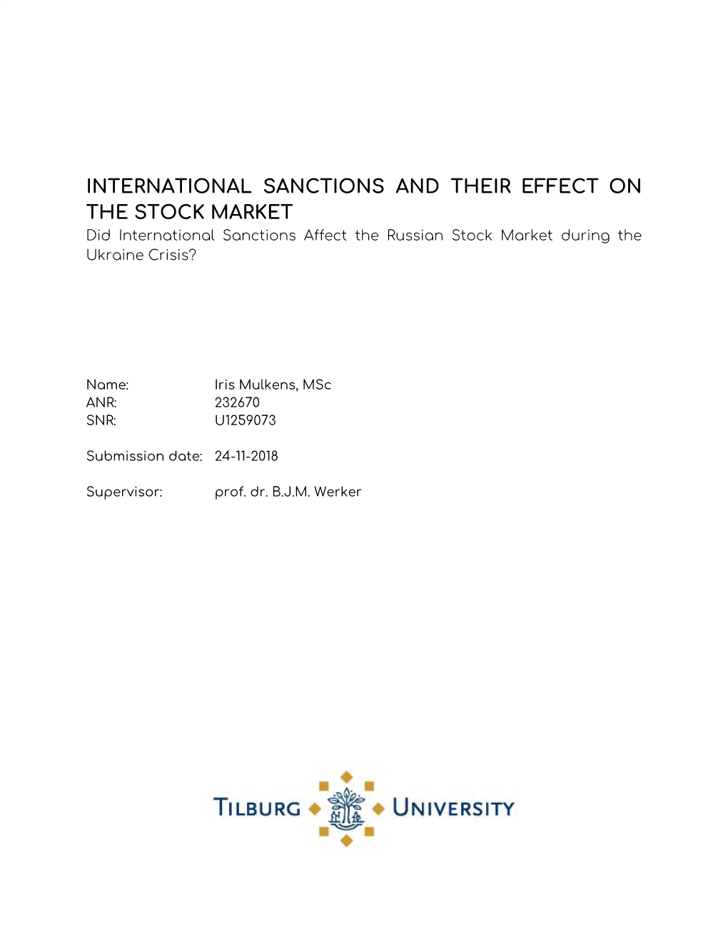 INTERNATIONAL SANCTIONS and THEIR EFFECT on the STOCK MARKET Did International Sanctions Affect the Russian Stock Market During the Ukraine Crisis?