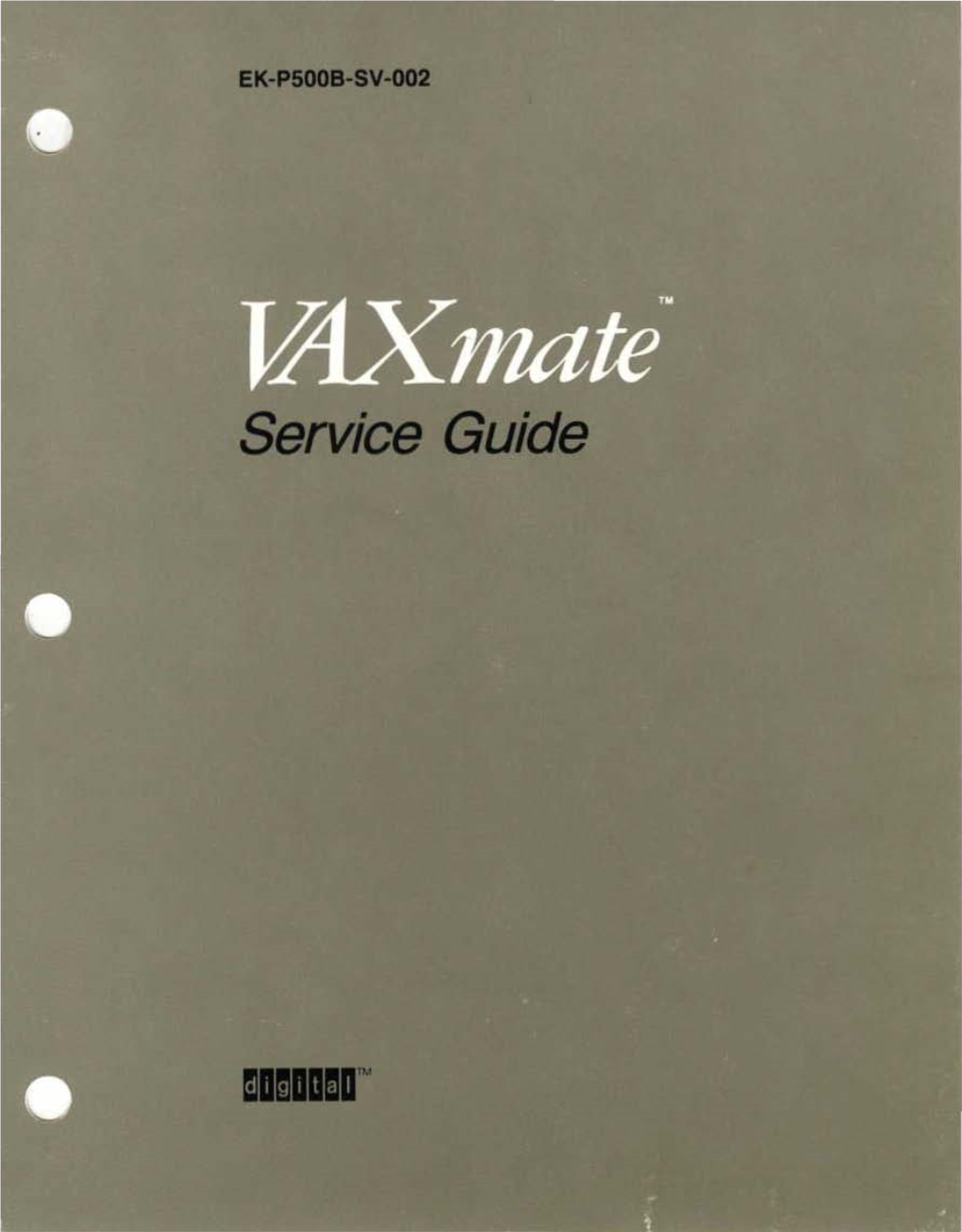 Service Guide Mate TM Service Guide ~Eptember 1986 May 1987 © Digital Equipment Corporation 1987