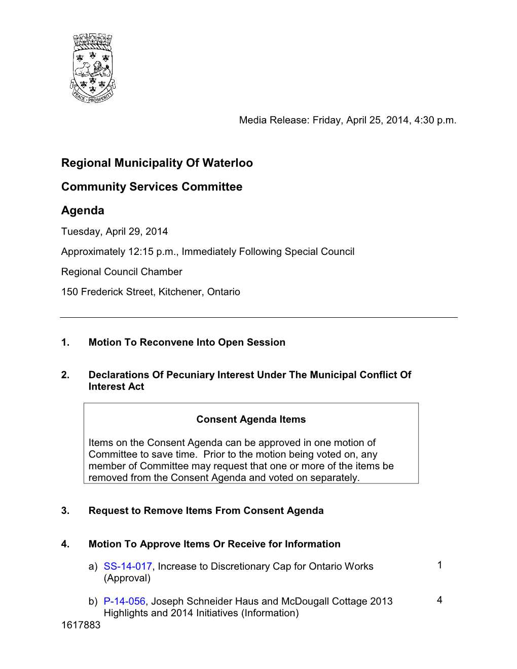 Community Services Committee Agenda Tuesday, April 29, 2014 Approximately 12:15 P.M., Immediately Following Special Council Regional Council Chamber