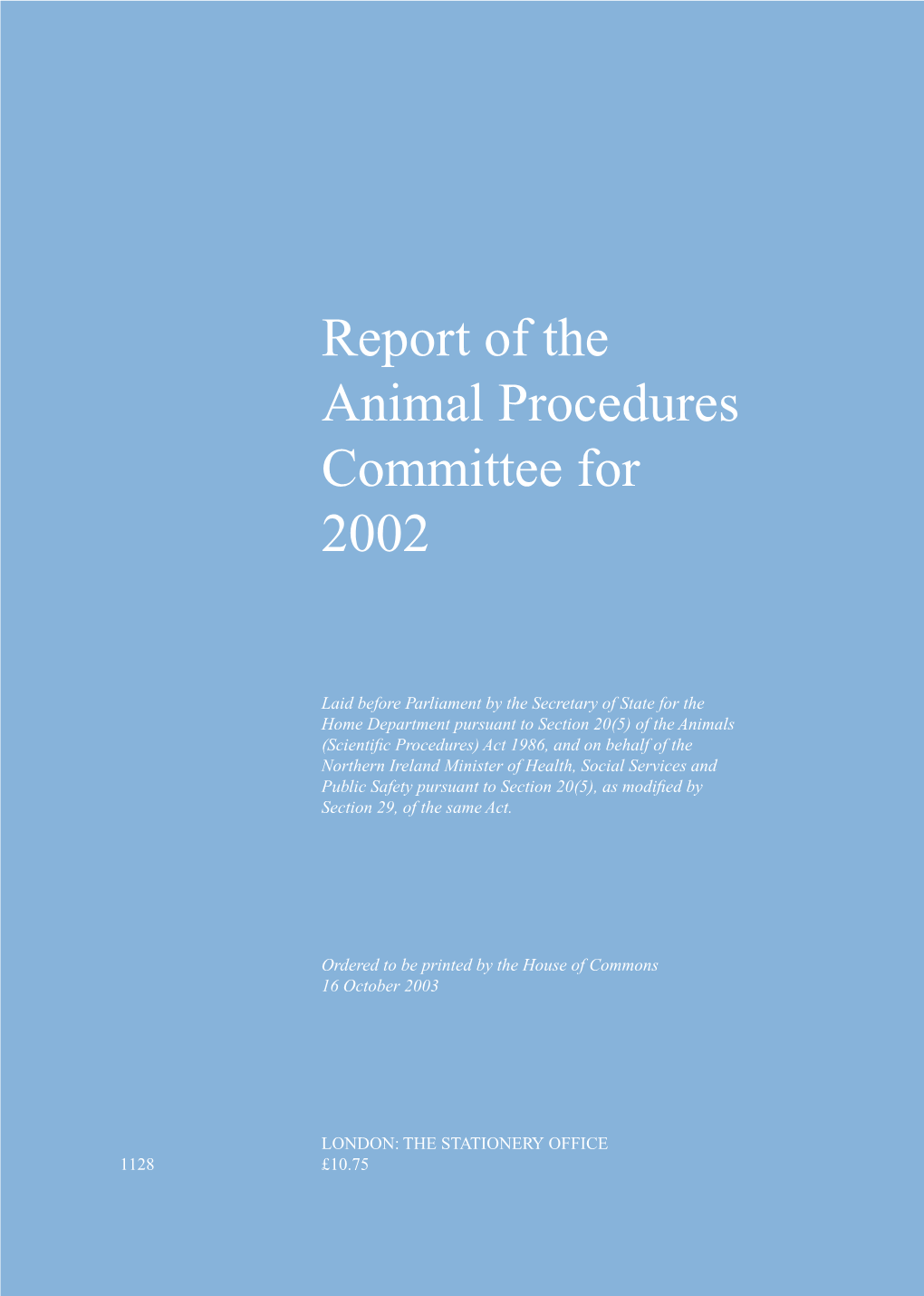 Report of the Animal Procedures Committee for 2002