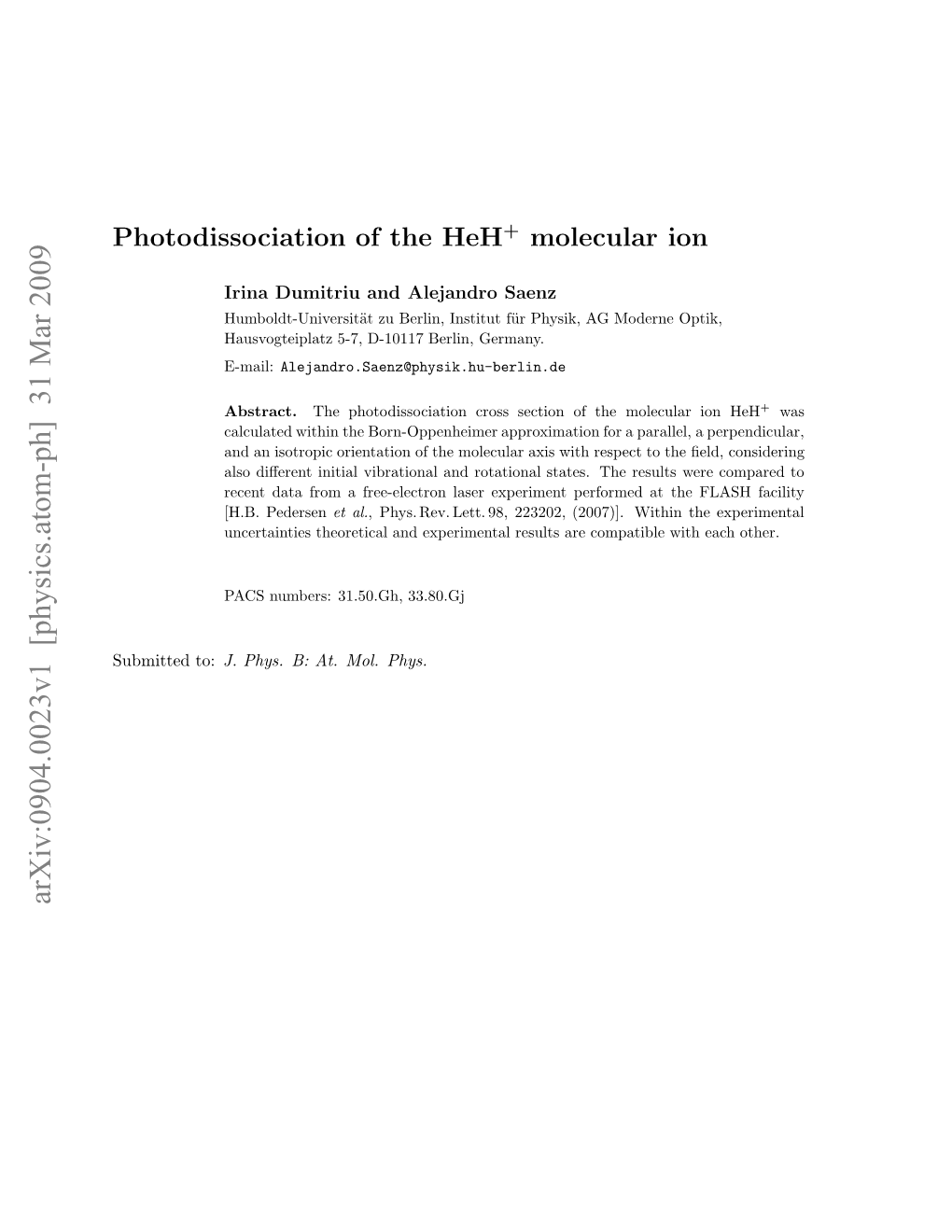 Photodissociation of the {Heh $^+ $} Molecular