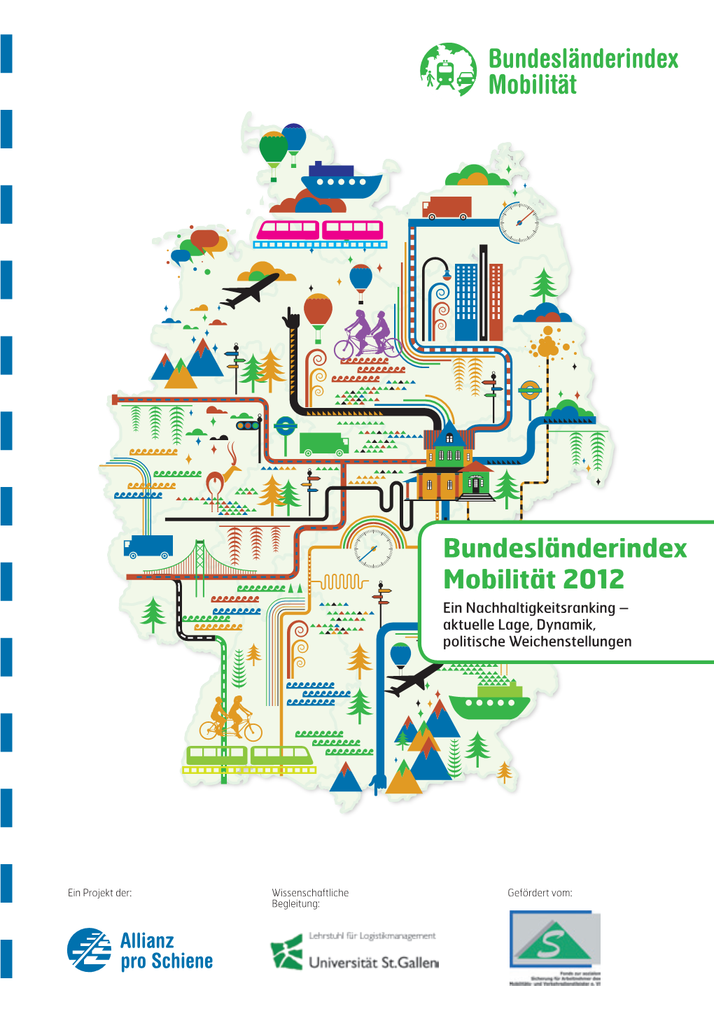 Bundesländerindex Mobilität 2012 Ein Nachhaltigkeitsranking – Aktuelle Lage, Dynamik, Politische Weichenstellungen