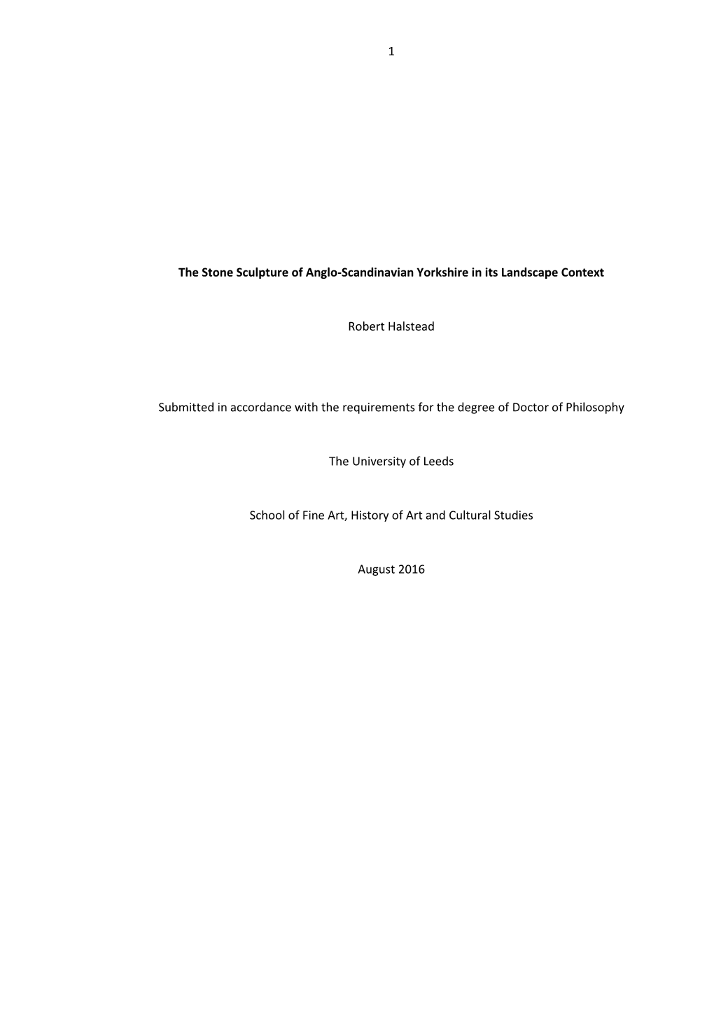1 the Stone Sculpture of Anglo-Scandinavian Yorkshire in Its Landscape Context Robert Halstead Submitted in Accordance With