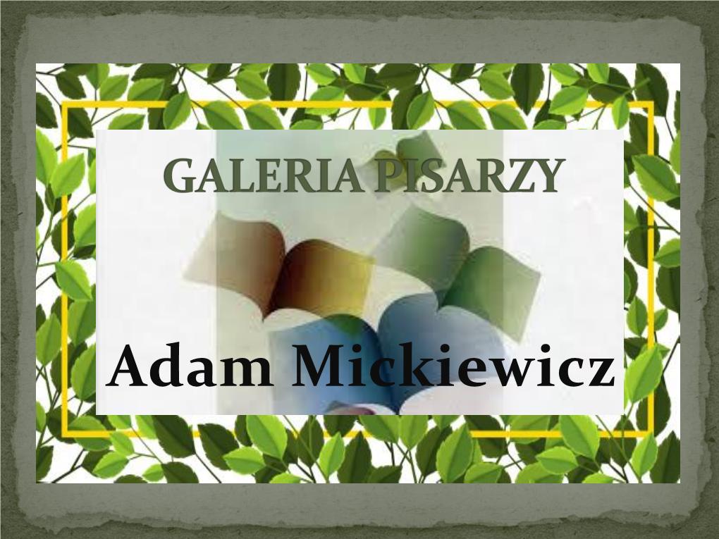 GALERIA PISARZY Adam Mickiewicz