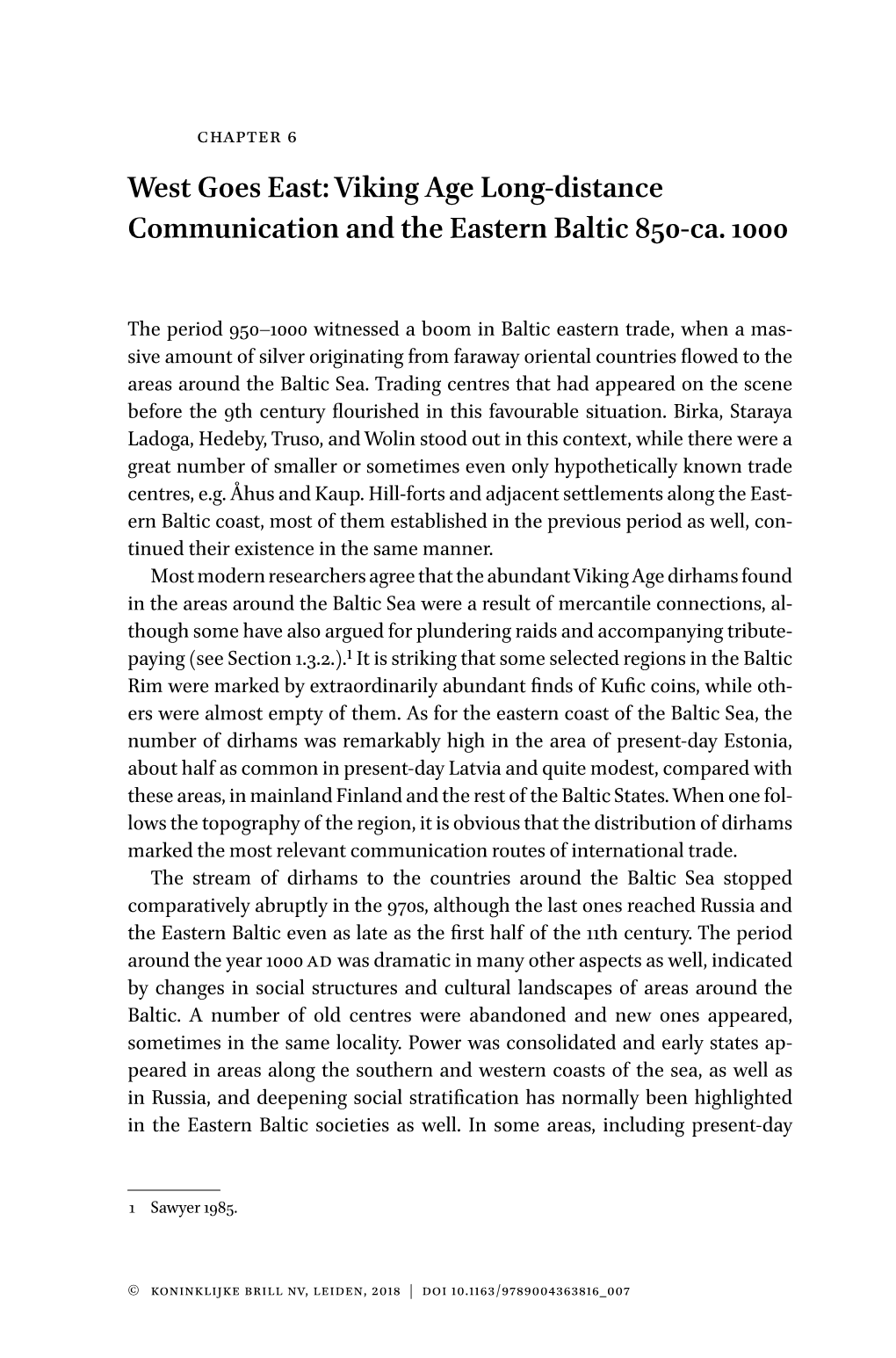 Viking Age Long-Distance Communication and the Eastern Baltic 850-Ca