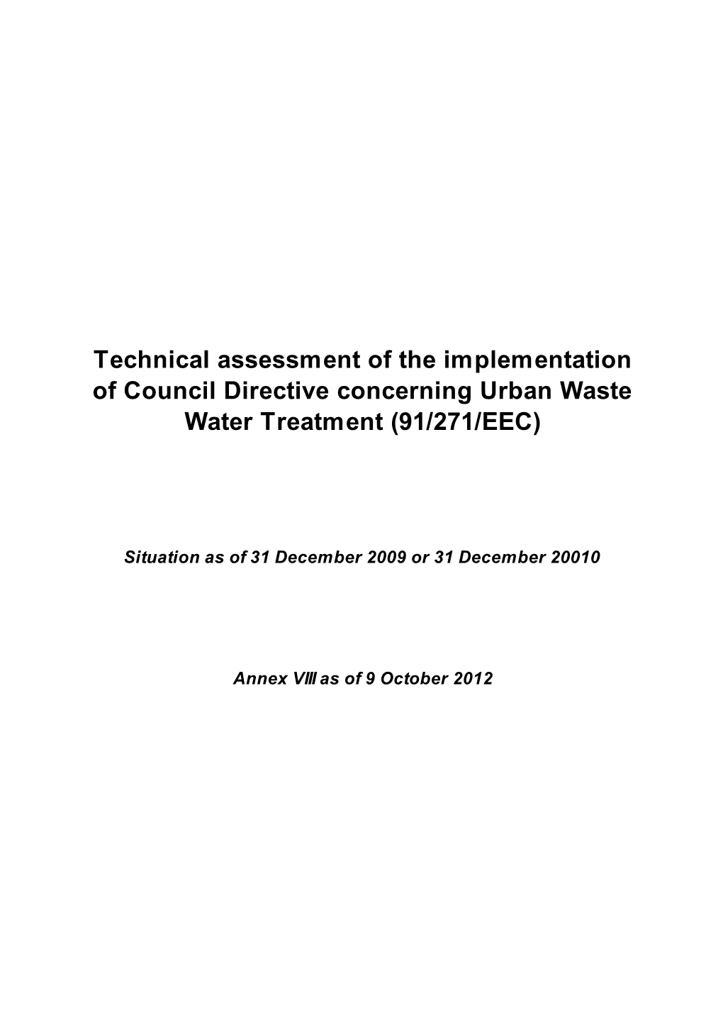 Technical Assessment of the Implementation of Council Directive Concerning Urban Waste Water Treatment (91/271/EEC)