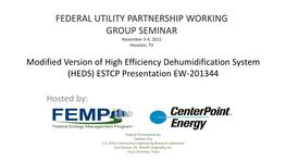 Modified Version of High Efficiency Dehumidification System (HEDS) ESTCP Presentation EW-201344