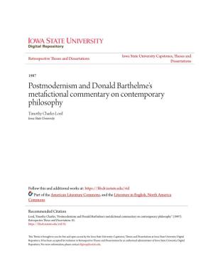 Postmodernism and Donald Barthelme's Metafictional Commentary on Contemporary Philosophy Timothy Charles Lord Iowa State University