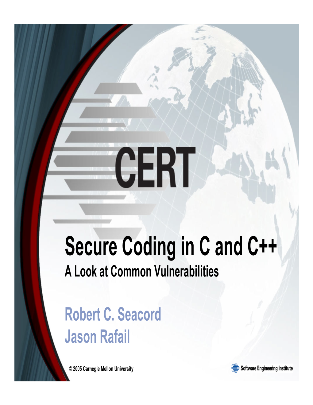 Secure Coding in C and C++: a Look at Common Vulnerabilities