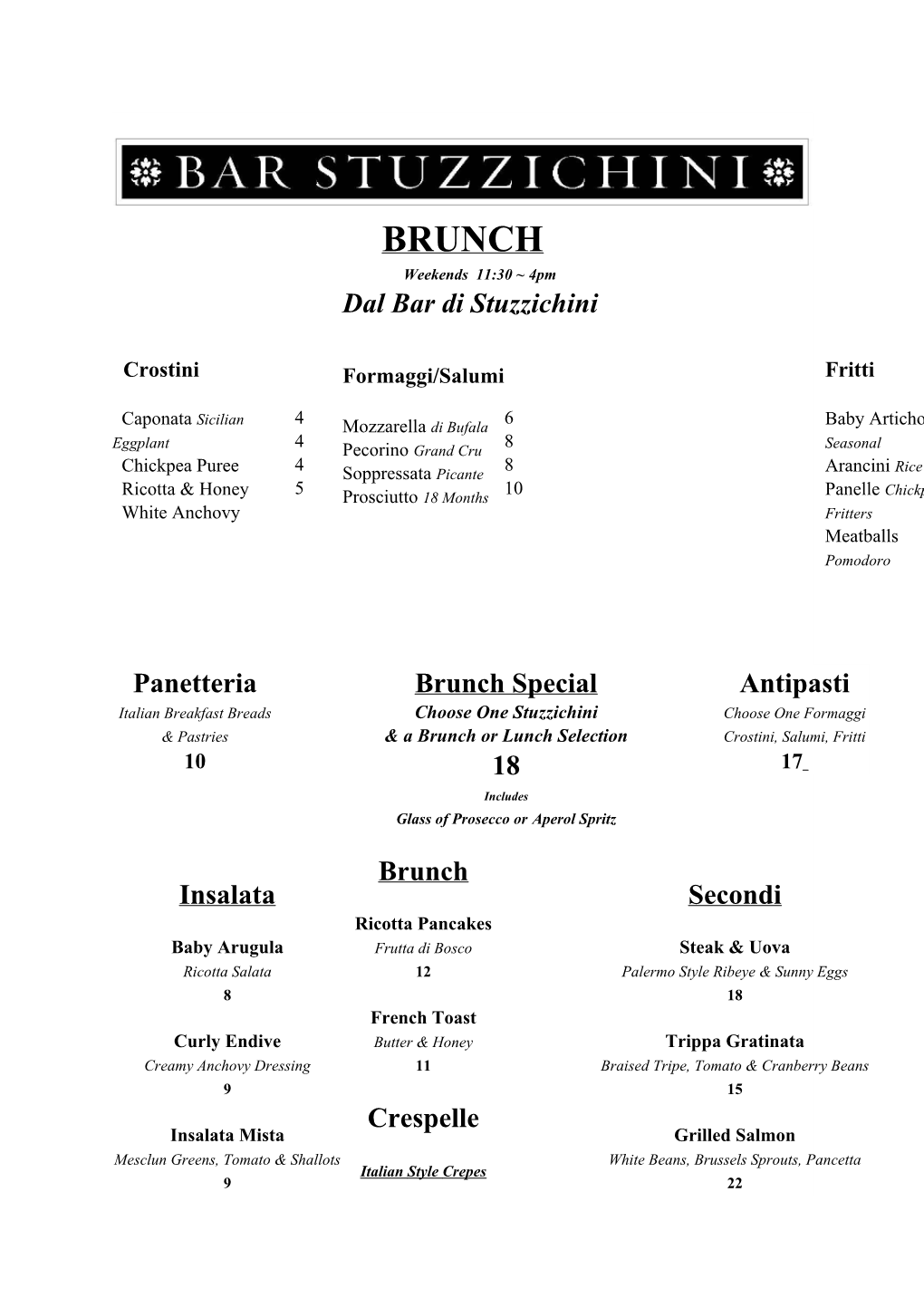 BRUNCH Weekends 11:30 ~ 4Pm Dal Bar Di Stuzzichini