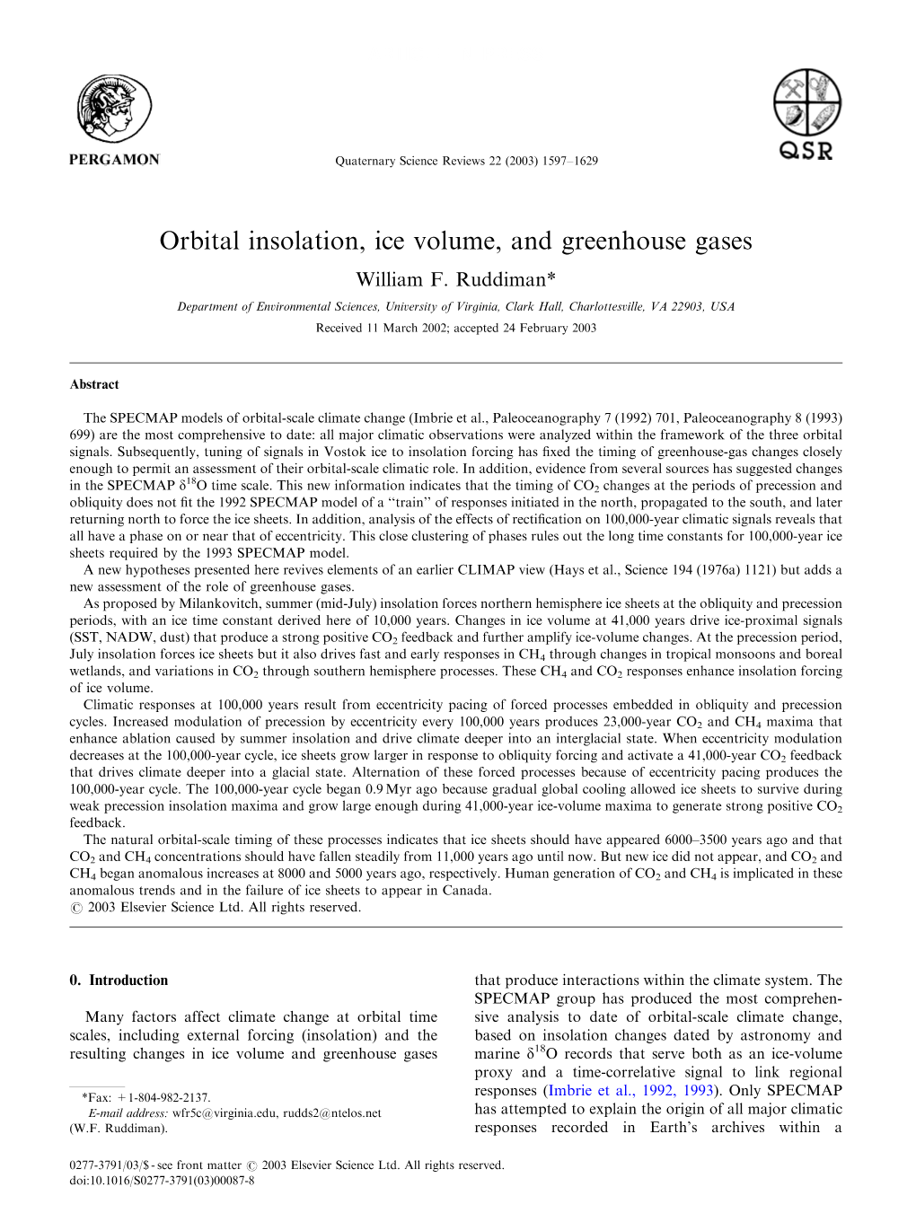 Orbital Insolation, Ice Volume, and Greenhouse Gases William F